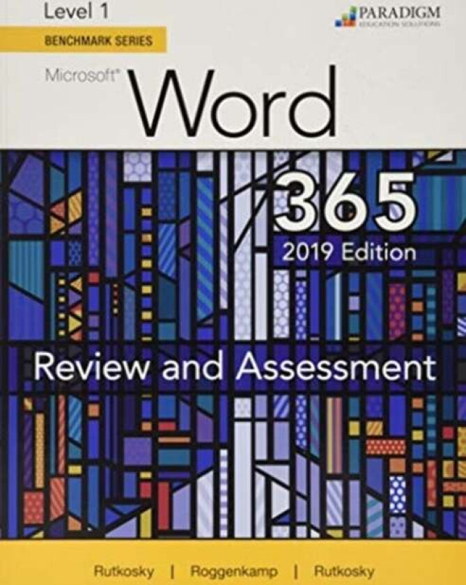 Benchmark Series: Microsoft Word 2019 Level 1 av Nita Rutkosky, Denise Seguin, Audrey Roggenkamp, Ian Rutkosky