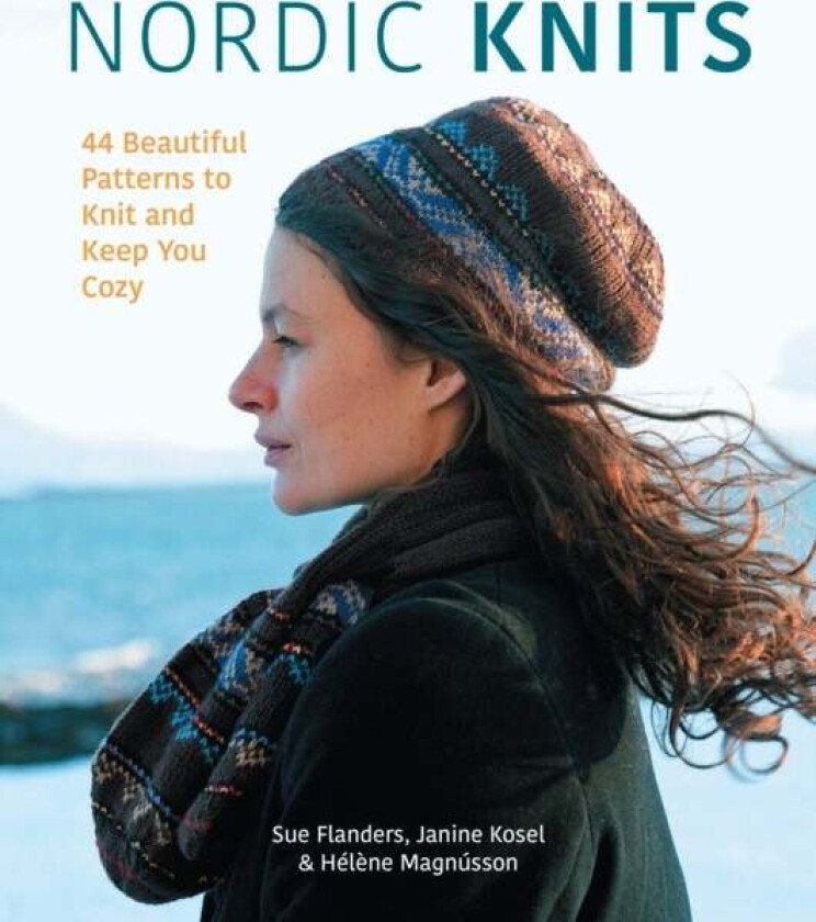 Nordic Knits av Sue Flanders, Janine Kosel, Helene Magnusson