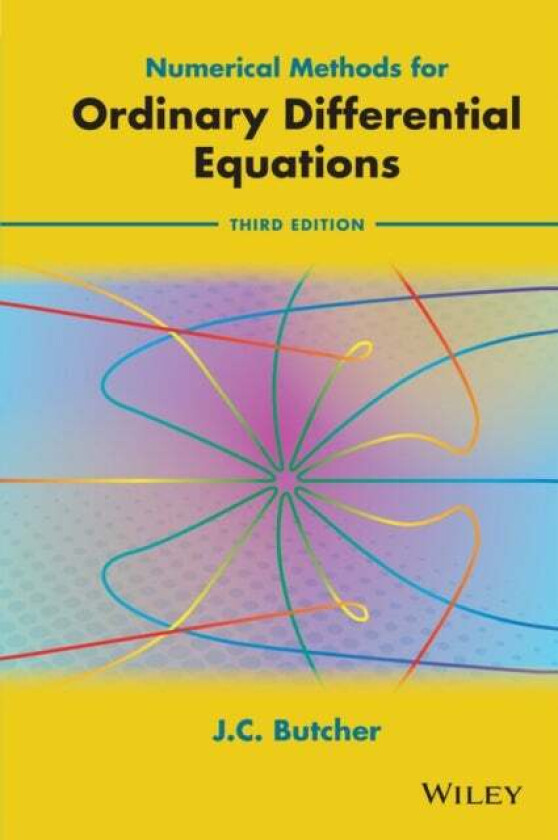 Numerical Methods for Ordinary Differential Equations av J. C. (University of Auckland) Butcher