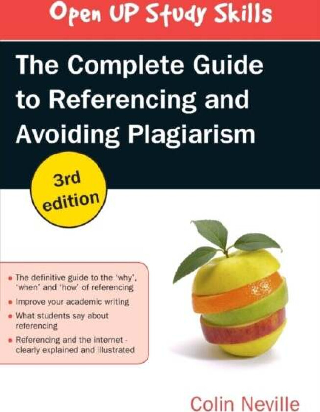 The Complete Guide to Referencing and Avoiding Plagiarism av Colin Neville