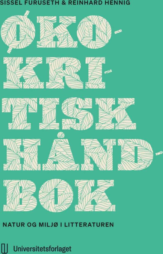 Økokritisk håndbok av Sissel Furuseth, Reinhard Hennig