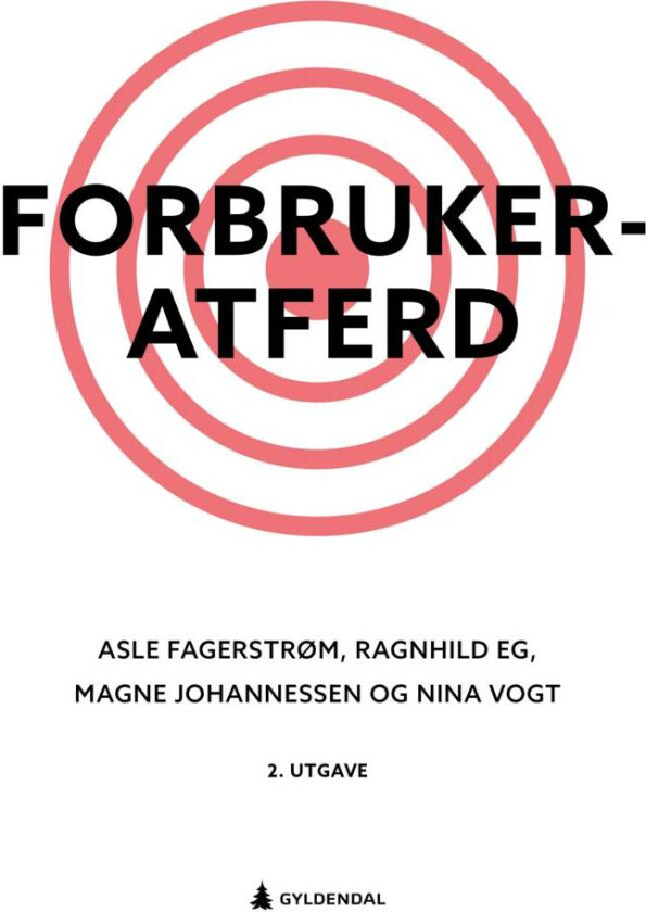 Forbrukeratferd av Ragnhild Eg, Asle Fagerstrøm, Magne Johannessen, Nina Vogt