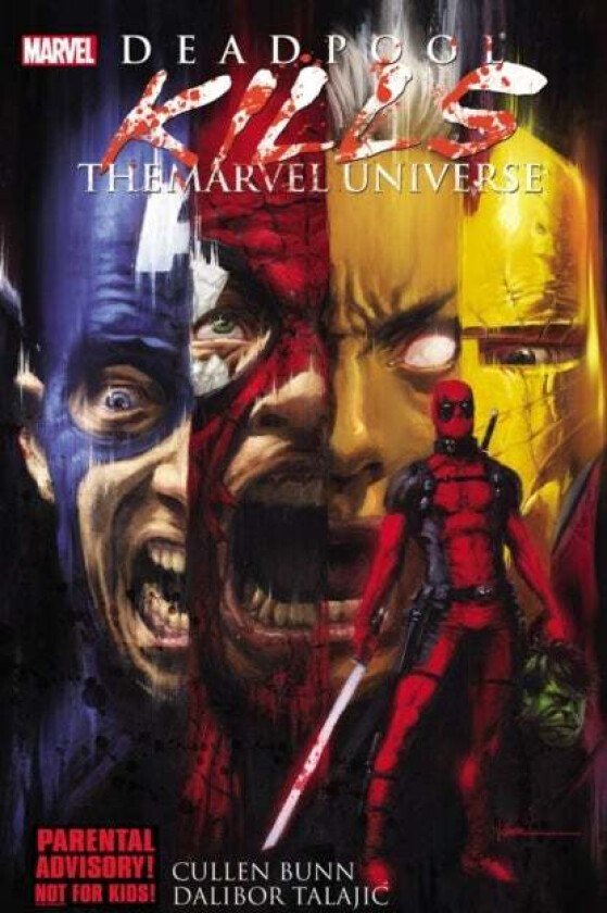 Deadpool Kills The Marvel Universe av Cullen Bunn, Dalibor Talajic