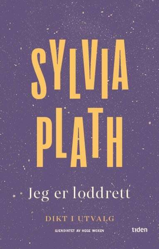 Jeg er loddrett av Sylvia Plath