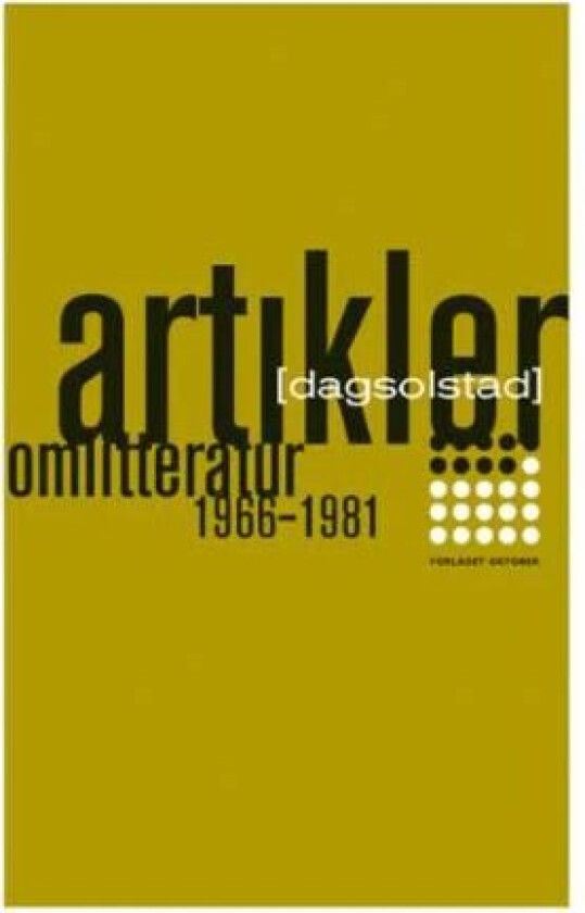 Artikler om litteratur 1966-1981 av Dag Solstad