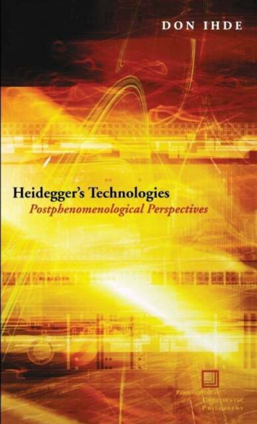 Heidegger's Technologies av Don Ihde