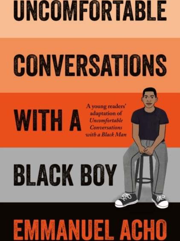Uncomfortable Conversations with a Black Boy av Emmanuel Acho