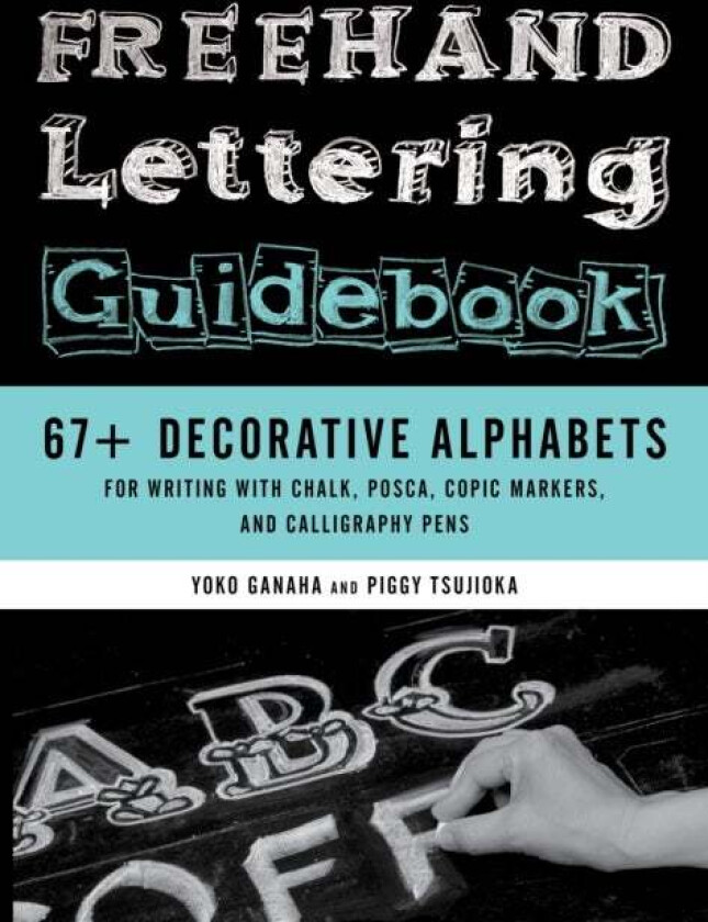 Freehand Lettering Guidebook av Piggy Tsujioka, Yoko Ganaha
