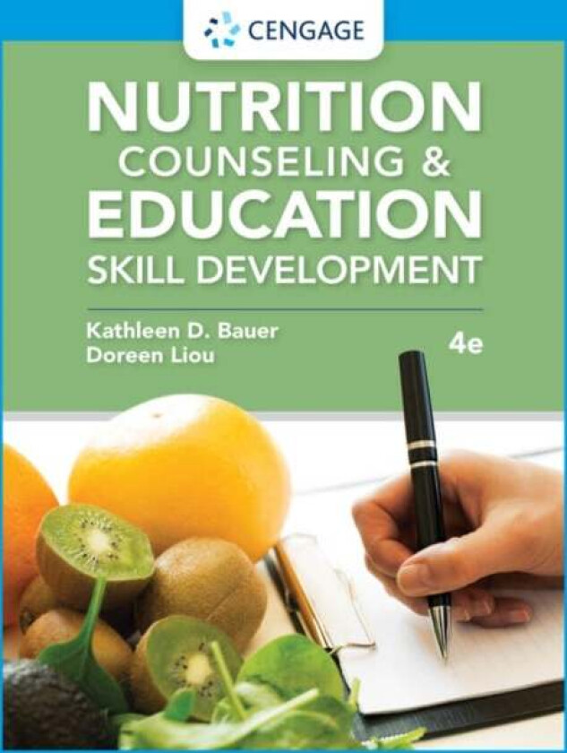 Nutrition Counseling and Education Skill Development av Kathleen (Montclair State University) Bauer, Doreen (Montclair State University) Liou