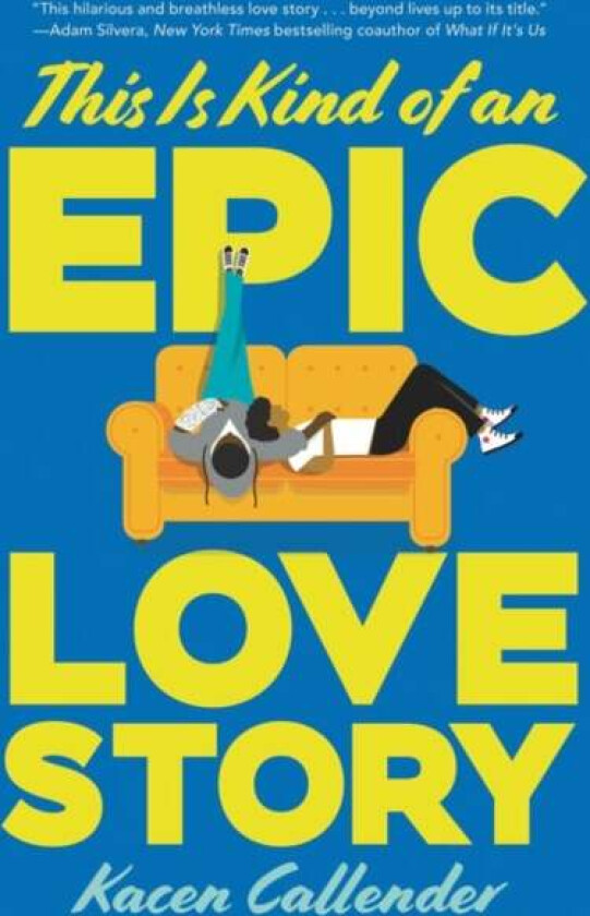 This Is Kind of an Epic Love Story av Kacen Callender