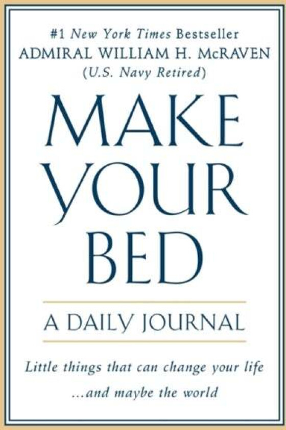 Make Your Bed: A Daily Journal av William H. McRaven