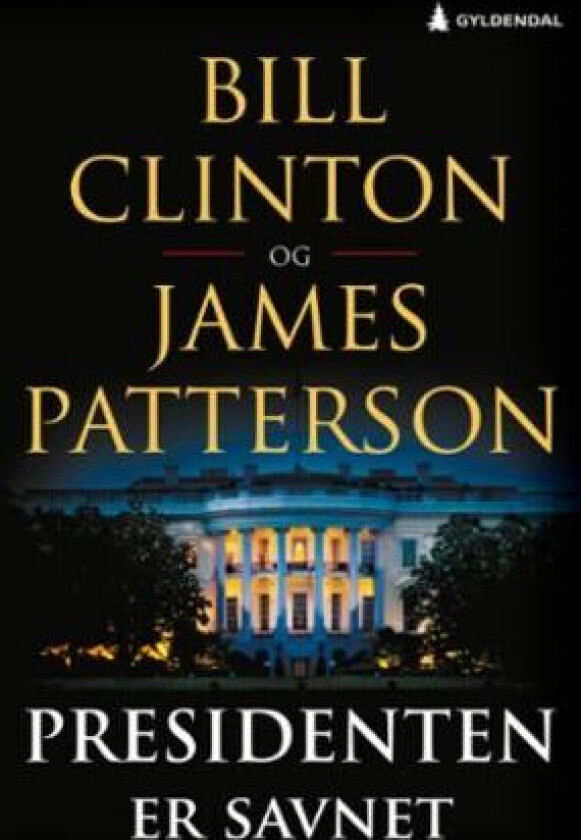Presidenten er savnet av Bill Clinton, James Patterson