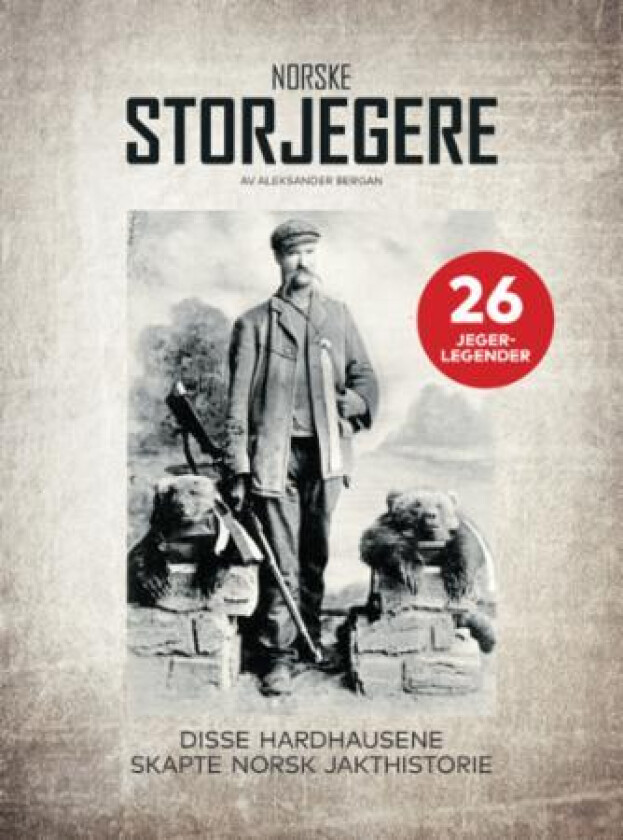 Norske storjegere av Aleksander Bergan