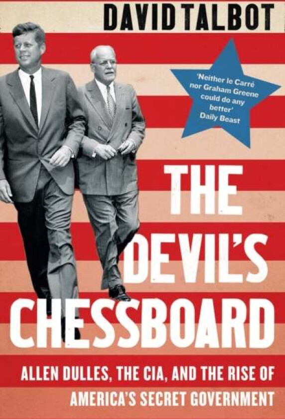 The Devil¿s Chessboard av David Talbot