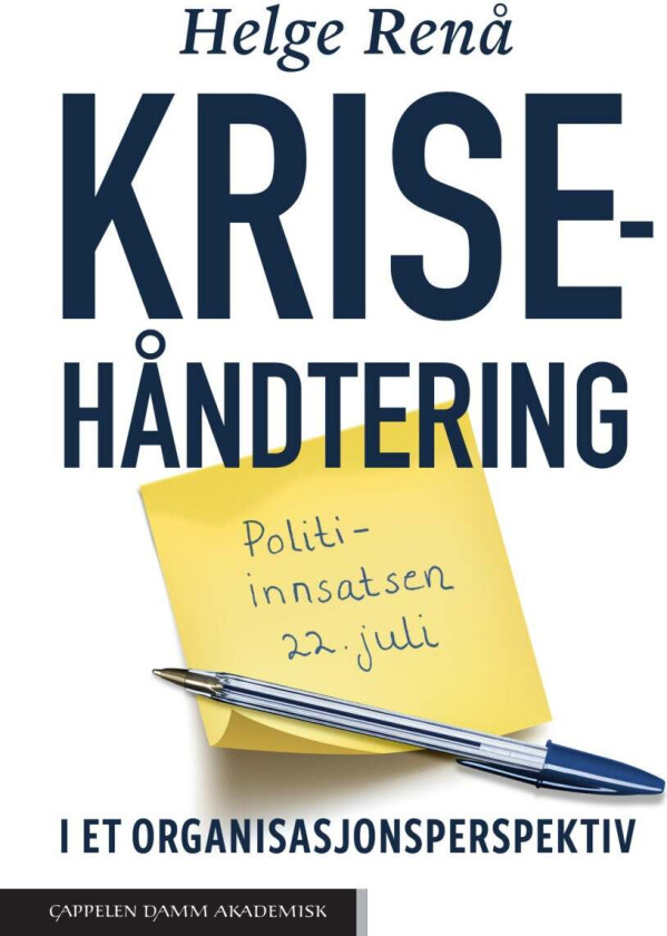 Krisehåndtering i et organisasjonsperspektiv av Helge Renå