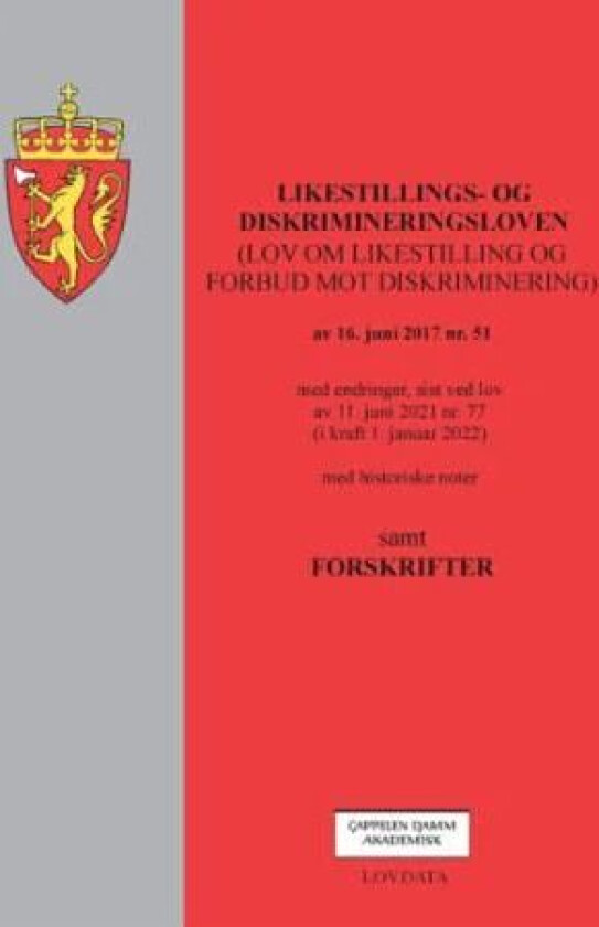 Likestillings- og diskrimineringsloven : (lov om likestilling og forbud mot diskriminering) av 16. juni 2017 nr. 51