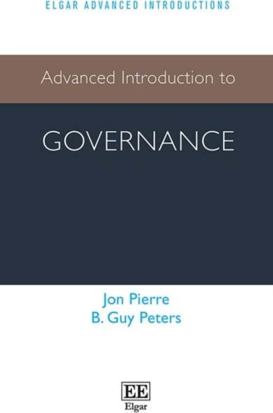 Advanced Introduction to Governance av Jon Pierre, B Guy Peters