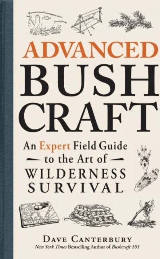 Advanced Bushcraft av Dave Canterbury