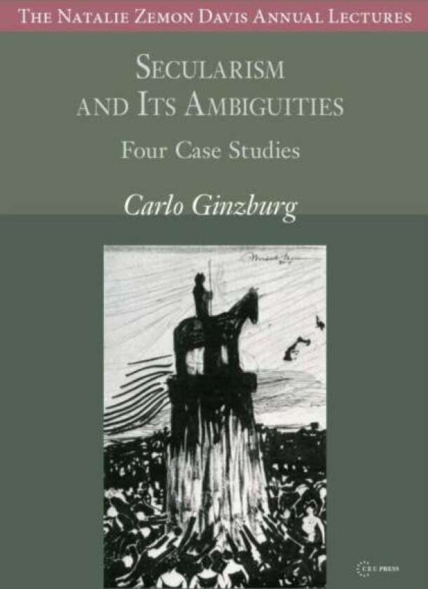 Secularism and its Ambiguities av Carlo Ginzburg