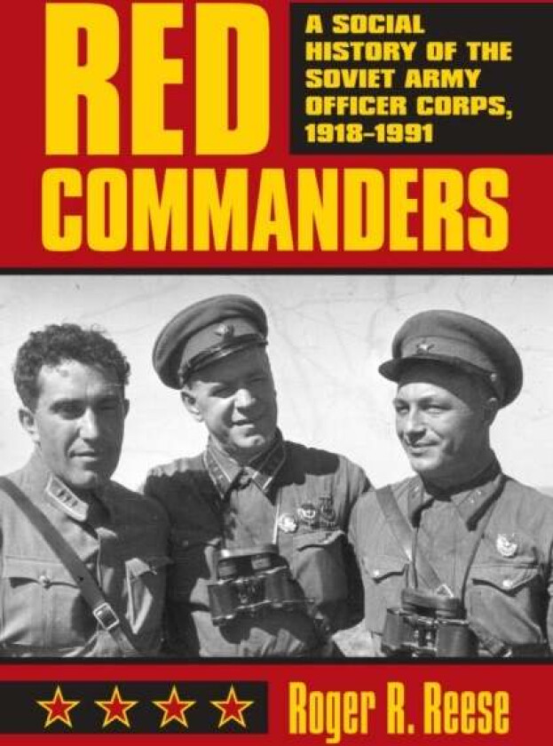 Red Commanders av Roger R. Reese