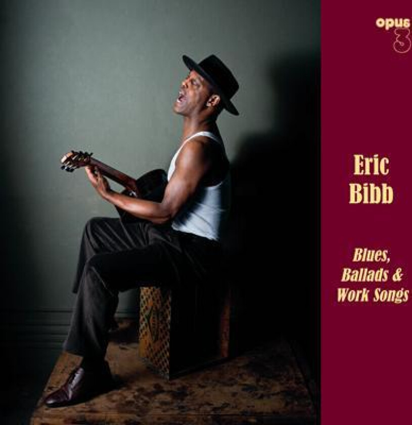 Bibb Eric: Blues, Ballads & Work Songs (CD)