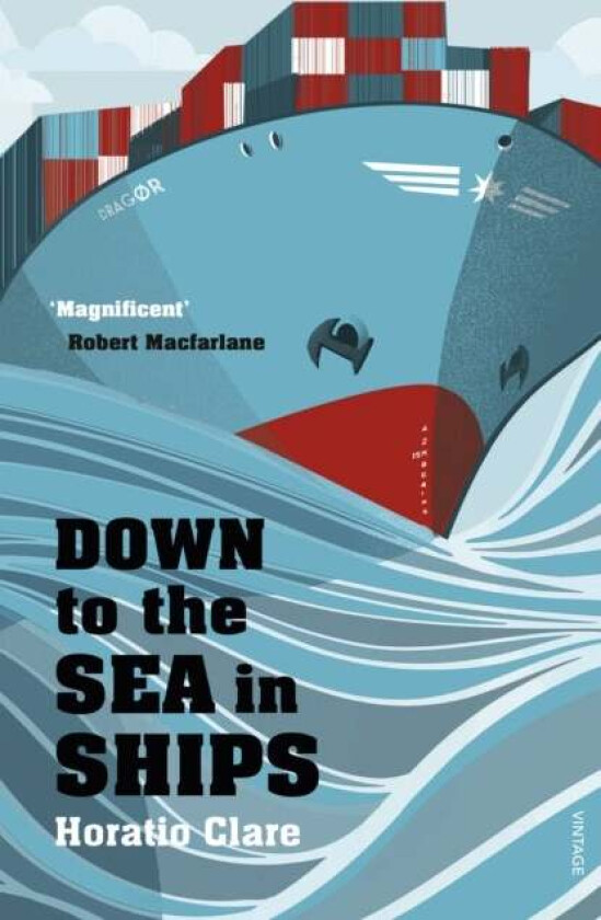 Down To The Sea In Ships av Horatio Clare