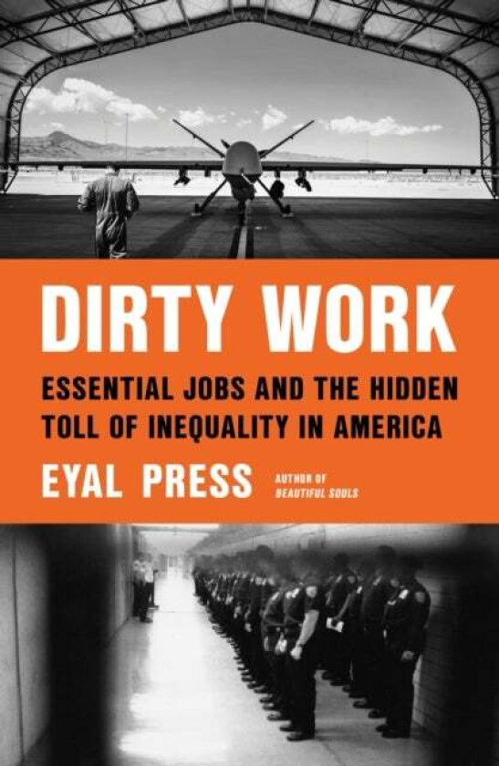 Dirty Work av Eyal Press
