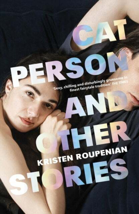 Cat person and other stories av Kristen Roupenian