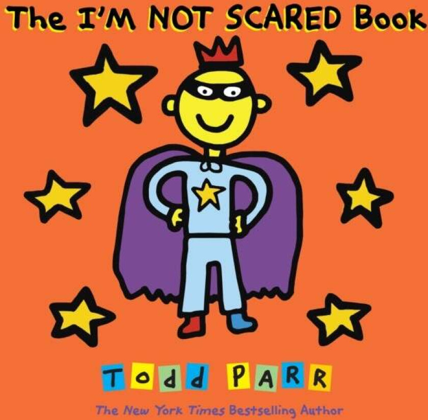The I'm Not Scared Book av Todd Parr