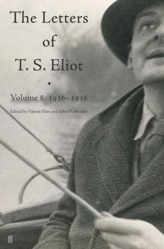 Letters of T. S. Eliot Volume 8 av T. S. Eliot