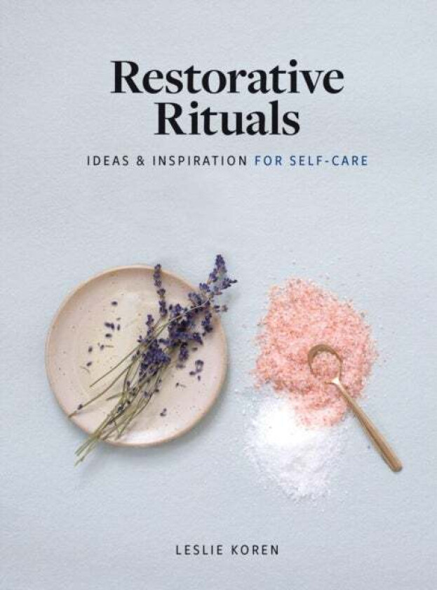 Restorative Rituals av Leslie Koren