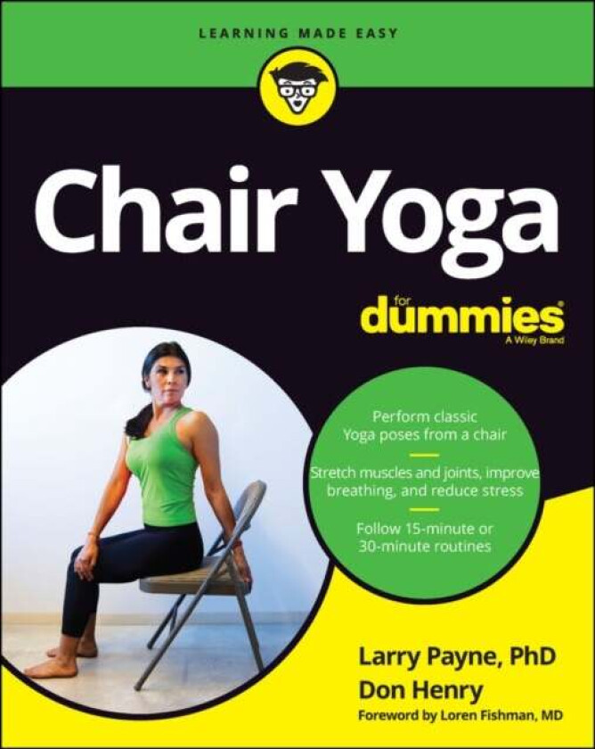 Chair Yoga For Dummies av Larry PhD Payne, Don Henry