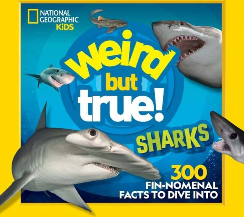 Weird But True Sharks av National Geographic Kids