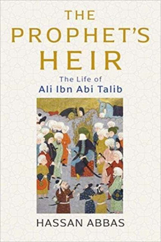 The Prophet's Heir av Hassan Abbas