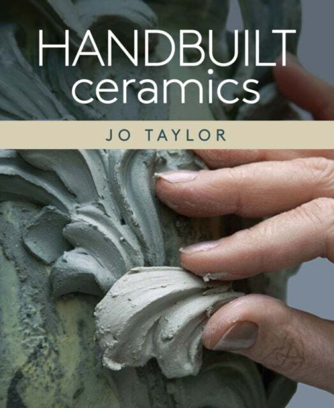 Handbuilt Ceramics av Jo Taylor