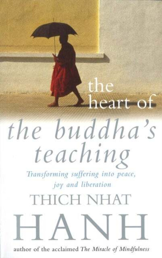 The Heart Of Buddha's Teaching av Thich Nhat Hanh