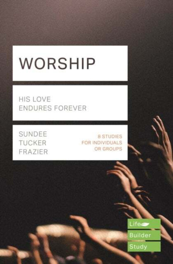 Worship (Lifebuilder Study Guides) av Sundee Tucker (Author) Frazier