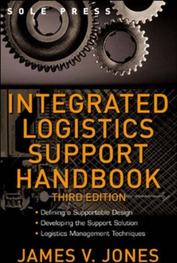 Integrated Logistics Support Handbook av James Jones