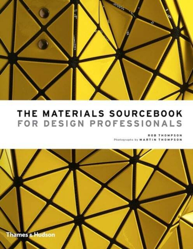The Materials Sourcebook For Design Professionals Av Rob Thompson
