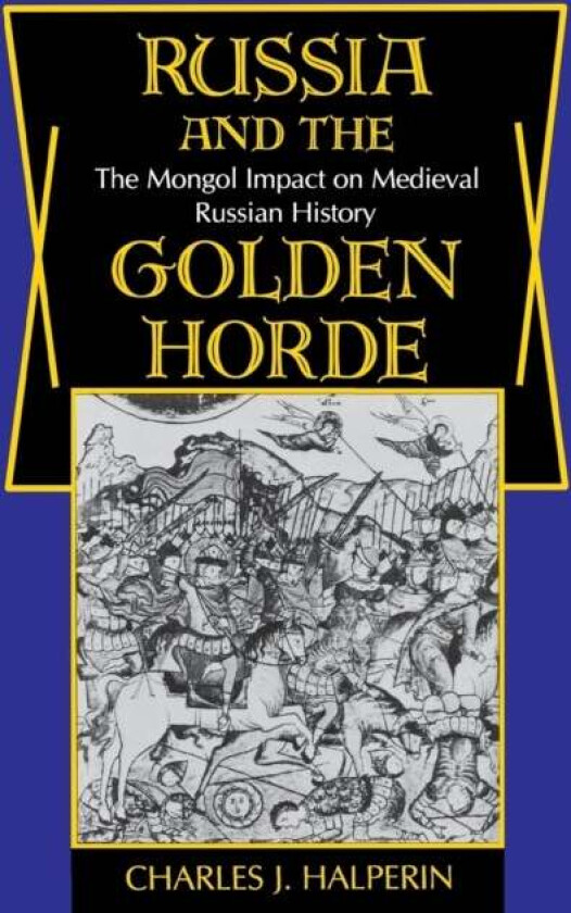 Russia and the Golden Horde av Charles Halperin