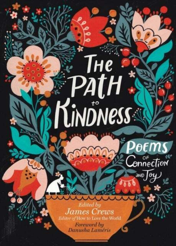 The Path to Kindness av James Crews