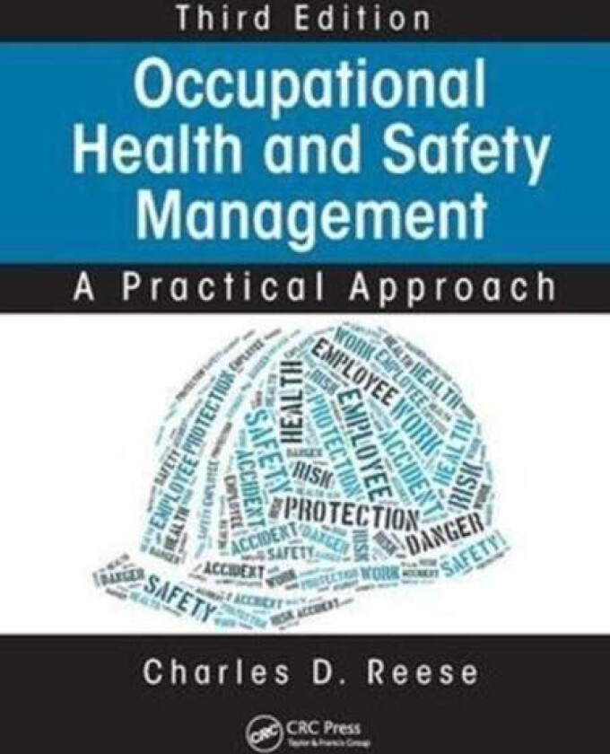 Occupational Health and Safety Management av Charles D. (University of Connecticut Storrs USA) Reese