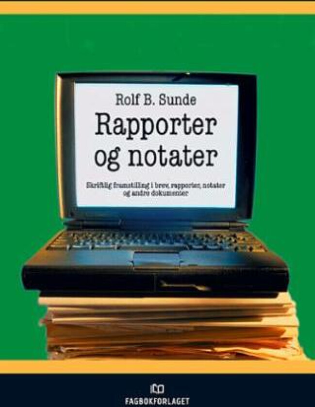 Rapporter og notater av Rolf B. Sunde