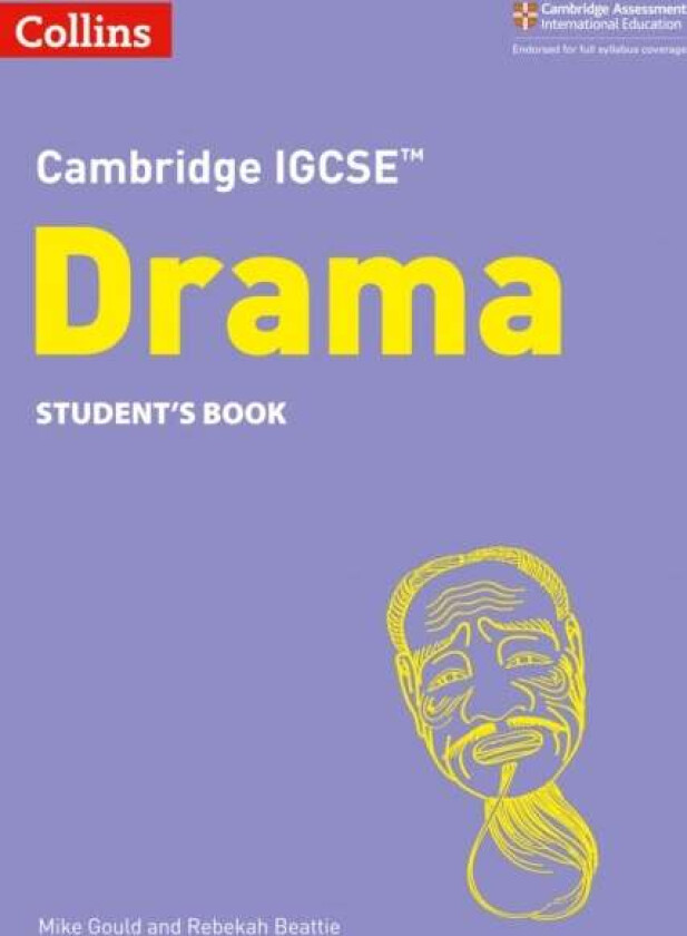Cambridge IGCSE (TM) Drama Student's Book av Mike Gould, Rebekah Beattie