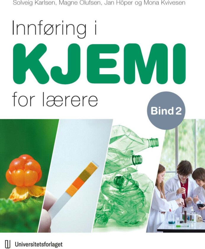 Innføring i kjemi for lærere av Jan Höper, Solveig Karlsen, Mona Kvivesen, Magne Olufsen