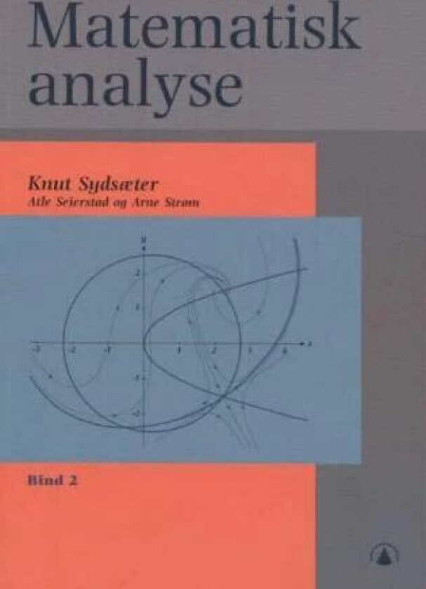 Matematisk analyse. Bd. 2 av Atle Seierstad, Arne Strøm, Knut Sydsæter