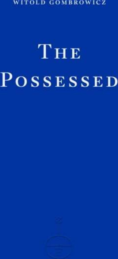 The Possessed av Witold Gombrowicz