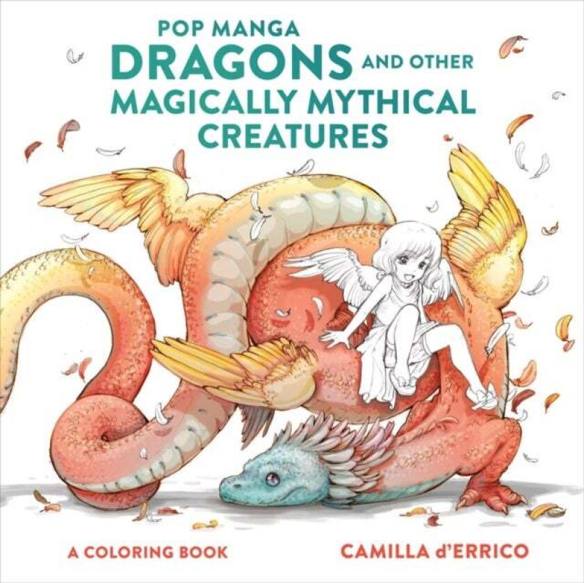 Pop Manga Dragons and Other Magically Mythical Cre atures av Camilla D'Errico