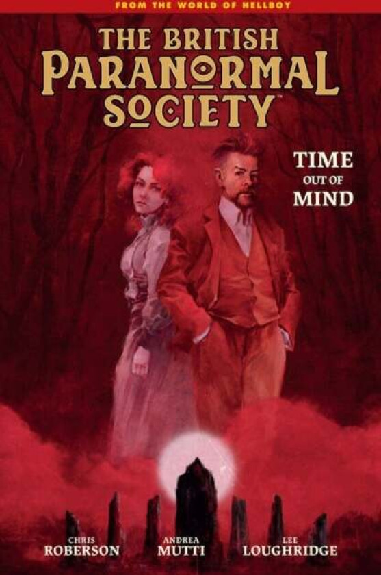 British Paranormal Society: Time Out Of Mind av Mike Mignola, Chris Roberson