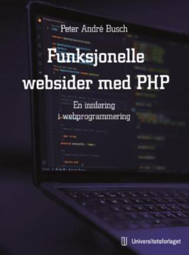Funksjonelle websider med PHP av Peter André Busch
